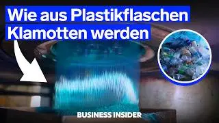 Wie t&auml;glich aus 1.5 Millionen Plastikflaschen Kleidung wird  | Business Insider