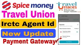 Spice Money|Travel Union Big Update|Payment Gateway|Travel Union Se Ticket kaise Book kare|