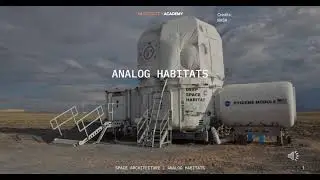 Space Habitat Section in the course on Space Architecture: marscity.academy