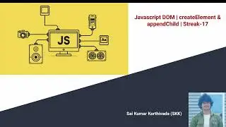 JS DOM Streak 17 | createElement and appendChild in javascript | Javascript DOM | Web API