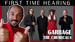 FIRST TIME HEARING THE CHEMICALS - GARBAGE REACTION