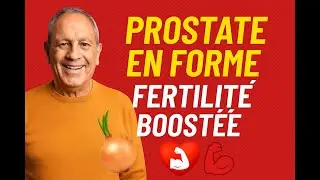 Rem&egrave;des Naturels INCROYABLES pour Soigner la Prostate et Booster la Fertilit&eacute; !