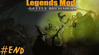 Battle Brothers. Legends mod 12, Evils End