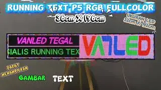 RUNNING TEXT P5 RGB DIMENSI 36cm X 196cm