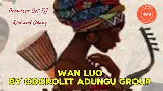Wan Luo - Odokolit Adungu Group