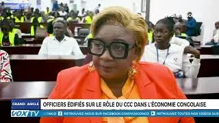 Officiers édifiés sur le rôle du CCC dans l'économie Congolaise
