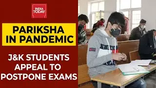 Jammu And Kashmir Board Students Appeal To Postpone Exams Amid Coronavirus Surge