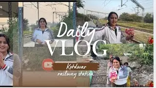 Day 19 of 365 🚉 Kotdwar Railway Station Vlog | Pauri ka Aakhri Station|Travel Vibes| PRIYANKA’s LIFE