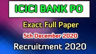 ICICI Bank PO Recruitment 2020 | Exact Full Paper | 5th Decemebr 2020 | Online Exam Paper Analysis |