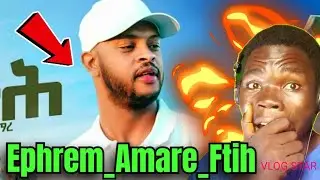 Ephrem_Amare_Ftih_New_Tigrigna_Music_2026_Official Reaction 