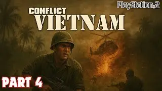 Conflict: Vietnam | Playstation 2 | Part 4 | Playthrough