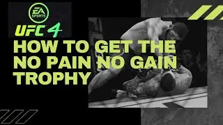 EA SPORTS UFC 4 No Pain No Gain Trophy