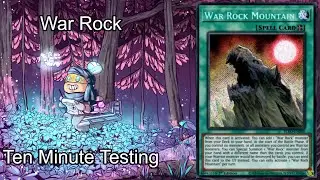 WAR ROCK - Ten Minute Testing 3/7/21