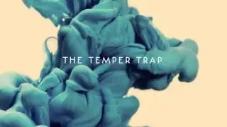 The Temper Trap - London's Burning [Official Audio]