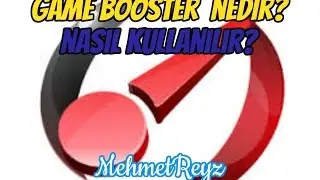 GameBooster Nedir Ve Nasıl Kullanılır?/2016