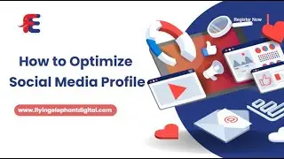 How to Optimize Social Media Profile? Social Media Optimization | Digital Marketing