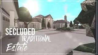 Bloxburg | Secluded Traditional Estate | Part 2