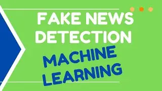 Fake News Detection using Python and machine learning