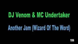 DJ Venom & MC Undertaker - Another Jam Wizard Of The Word