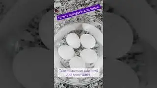 How to boil eggs in microwave......