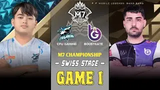 CFU GAMING VS BOOSTGATE ESPORTS - GAME 1 | M7 WORLD CHAMPIONSHIP | SWISS STAGE DAY 3