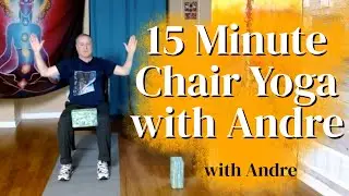 15 Minute Chair Yoga with Andre