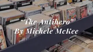 &ldquo;The Antihero&rdquo; Original Song by Michele McKee