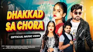 Dhakked sa chhora || धाकक्ड सा छोरा (official video) Shubham Dhakked,SIMRAN Morya