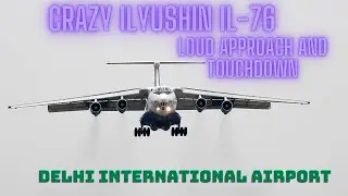 ilyushin il-76 crazy loud approach and landing | Delhi Airport | Silkway Airlines
