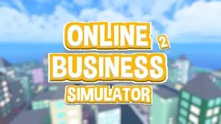 ОБЗОР НОВОГО КРУТОГО ОБНОВЛЕНИЯ В Online Business Simulator 2(роблокс)