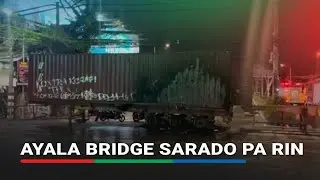 Ayala Bridge sarado pa rin sa mga motorista matapos ang Sept 21 rally | ABS-CBN News