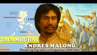 ANDRES MALONG : ANG PINUNO NG PAG-AALSA SA PANGASINAN (1660-1661) | TALAMBUHAY NI ANDRES MALONG