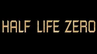 Half Life Zero Trailer - Gamersfire