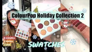 ColourPop Holiday Collection 2 (Swatch Party from CP Instagram and Snapchat)