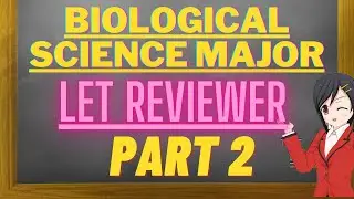 LET REVIEWER FOR BIOLOGICAL SCIENCE MAJOR PART 2 W/ ANSWER KEY & RATIONALE #let2022  #Reviewer4AllPH