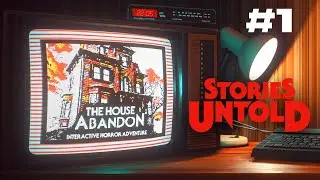 The House Abandon - Stories Untold (Episode 1)