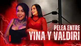 Pelea entre Yina y Valdiri