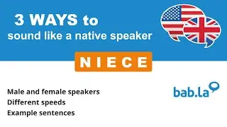 NIECE pronunciation | Improve your language with bab.la