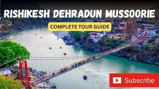 Rishikesh Dehradun Mussoorie | Complete Tour Plan | Rishikesh Tour | Dehradun Mussoorie Tour | Hindi