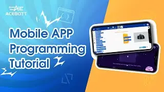How to Program with ACEBOTT APP? | Mobile Coding Tutorial for Beginners