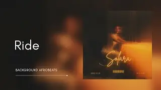 Ride (Official Audio) &mdash; From Album Solara | Background AfroBeats