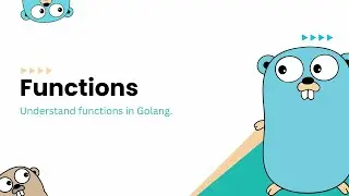 Golang Functions for Beginners: 🔥 A Step by Step Tutorial | 2024
