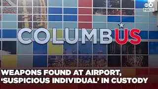 Police take individual into custody after weapons and ammo found at Columbus airport
