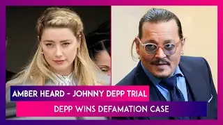 Amber Heard-Johnny Depp Trial: Depp Wins Defamation Case, Awarded $15 Million In Damages