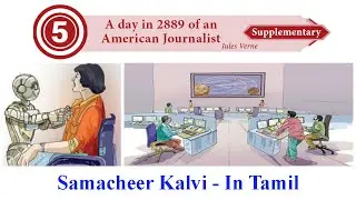 A Day in 2889 of an American Journalist _Supplementary _Unit 5 _ In Tamil.