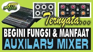 TERNYATA !!! BEGINI FUNGSI DAN MANFAAT AUX SEBENARNYA || INFOSOUND || #BELAJARAUDIO #094