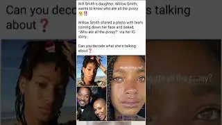 Tears of willow Smith. #willsmith #jadensmith #willowsmith #family #love #pain #black#blackpink #new