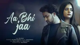 Aa Bhi jaa lyrics music song 2025