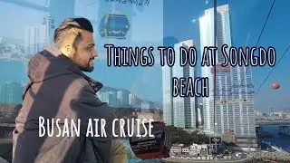 Songdo Beach l Busan Air Bus l Songdo suspension bridge l Busan, Korea