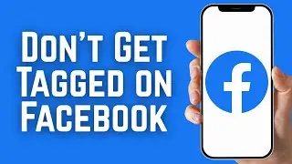 How To Not Get Tagged on Facebook | Stop Random Tags (2025)